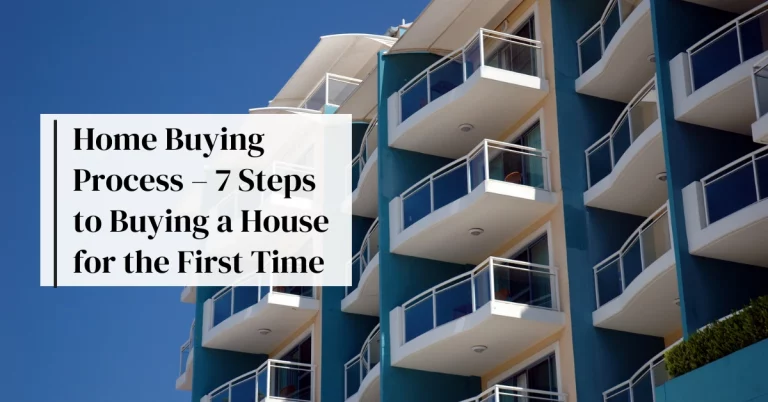 Home Buying Process – 7 Steps to Buying a House for the First Time